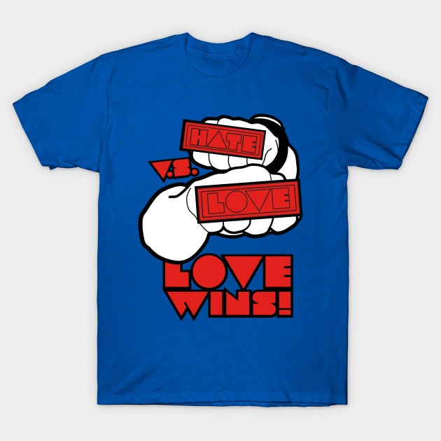 Love vs hate T-Shirt by God Given apparel